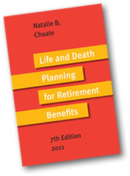 Life and Death Planning for Retirement Benefits